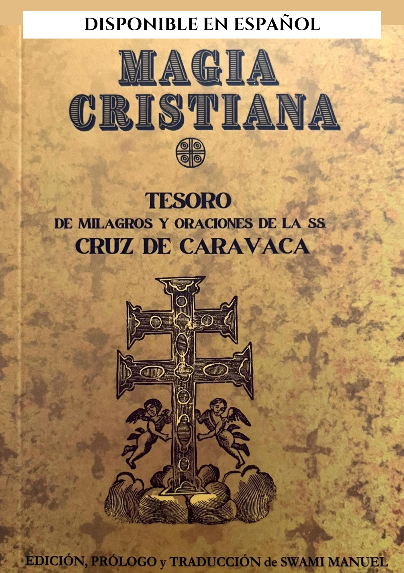 MAGIA CRISTIANA - Tesoro de Milagros y Oraciones de la SS. de CARAVACA - ANÓNIMOS