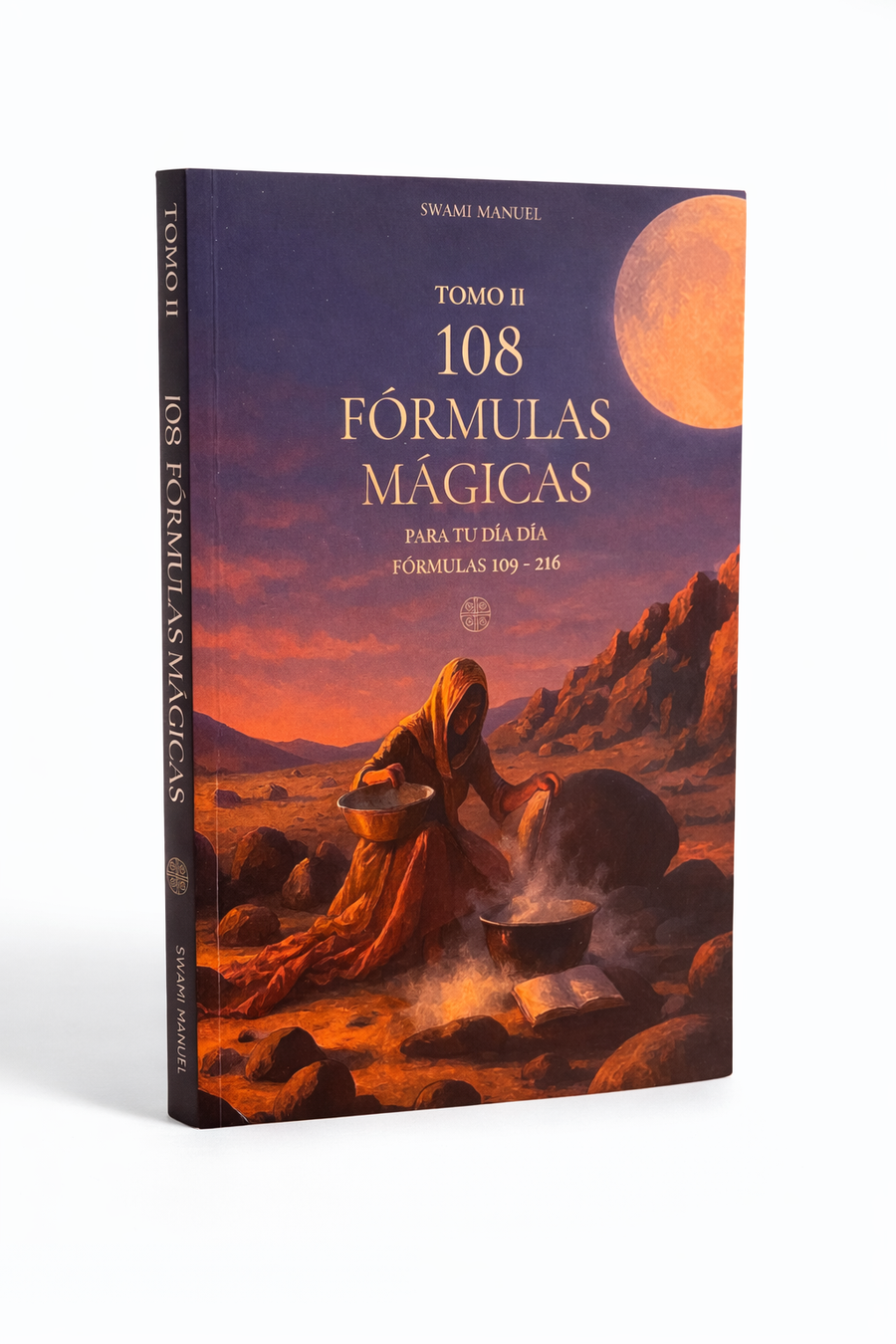 TOMO II - 108 FÓRMULAS MÁGICAS PARA TU DÍA A DÍA