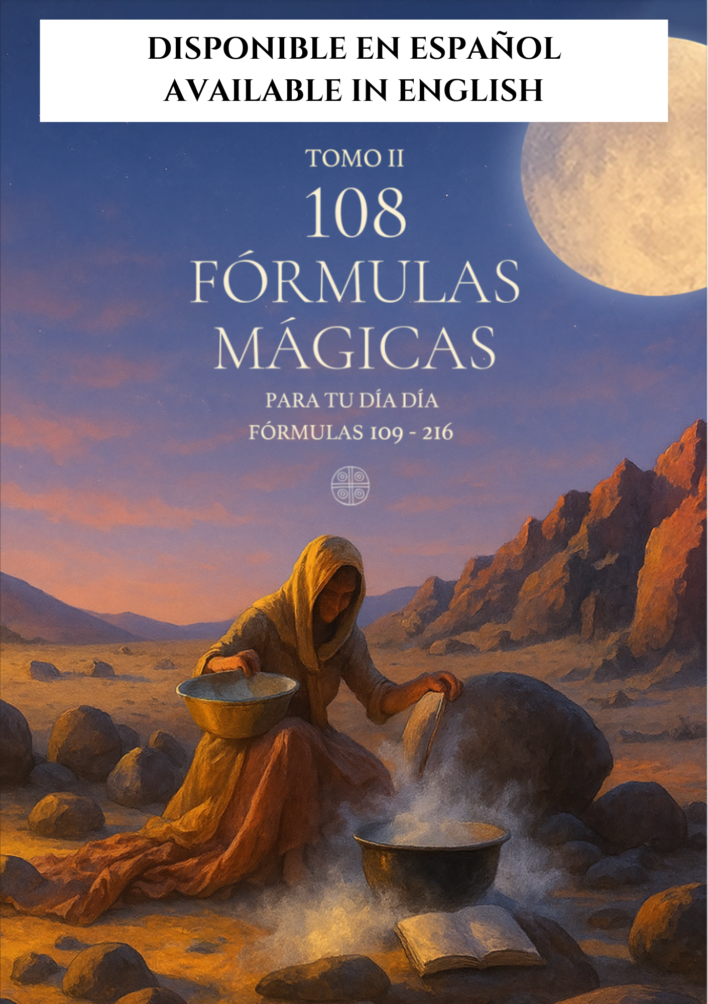 TOMO II - 108 FÓRMULAS MÁGICAS PARA TU DÍA A DÍA